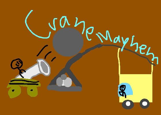 Crane Mayhem