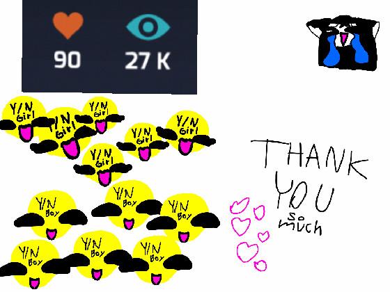 THANK YOU FOR 90 LIKES AND PLAYING MY GAME 27K PEOPLE DID IT AAAAA🥳🤩😆😍🥰☺️😇🥹