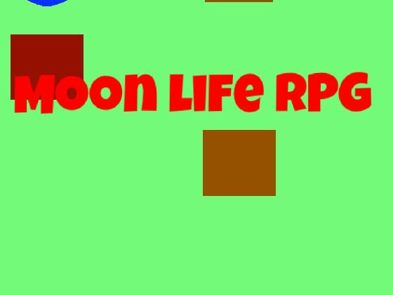 moon life RPG 1