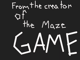 The Maze Game 2!