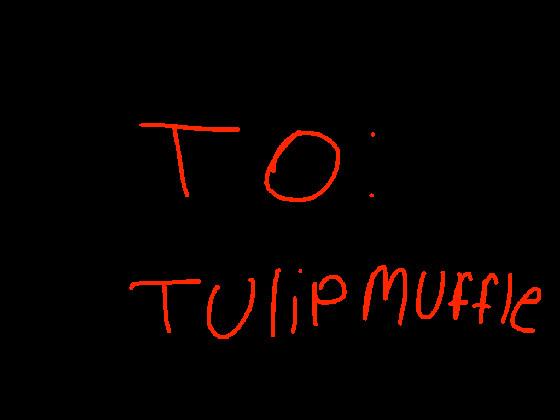 to:Tulip Muffle