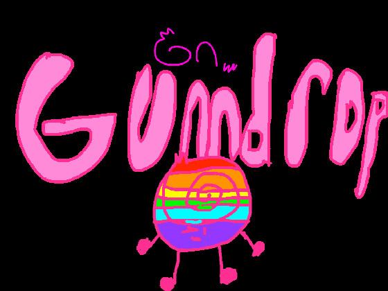 We love GUMDROP!!! 1