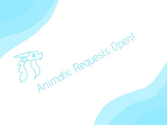 re:Animatic Requests Open! 1
