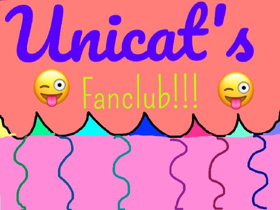 Unicat's Fanclub!!!