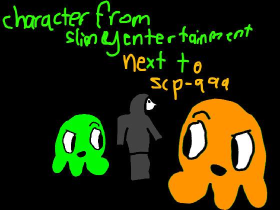 slimy and scp-999