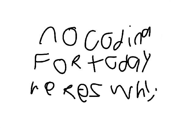 theres no coding for now
