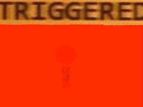 TRIGGERED kid i