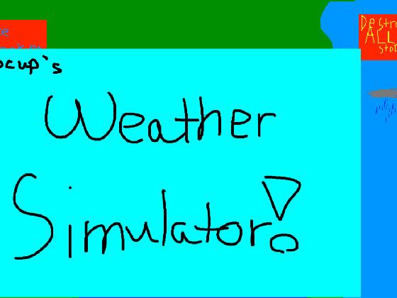 Weather simulator! 111