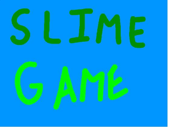 Slime Game