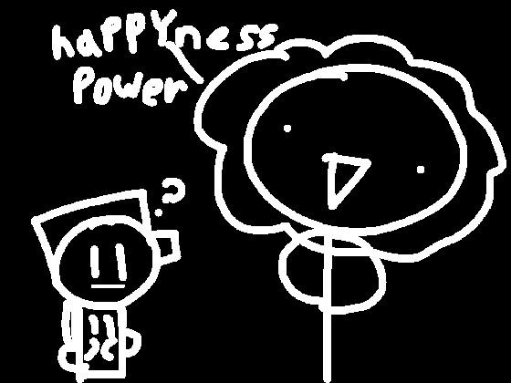 Happyness power!