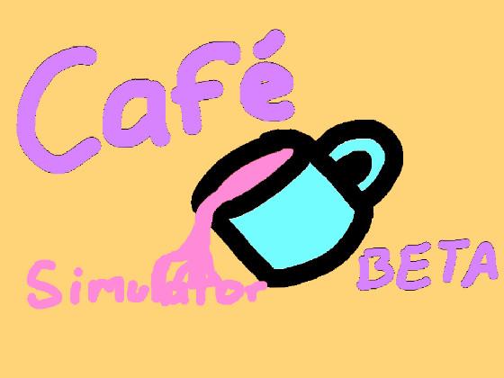 Cafe Simulator Beta 2
