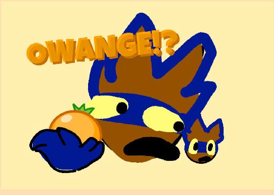 OWANGE!? 1