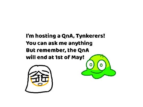 I’m hosting a QnA!!! 1