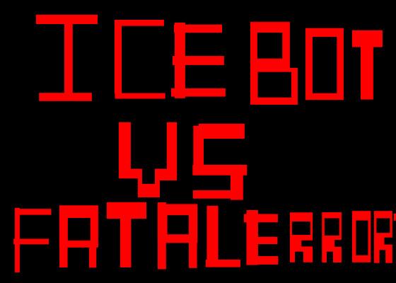 fatal error icebot 1.1