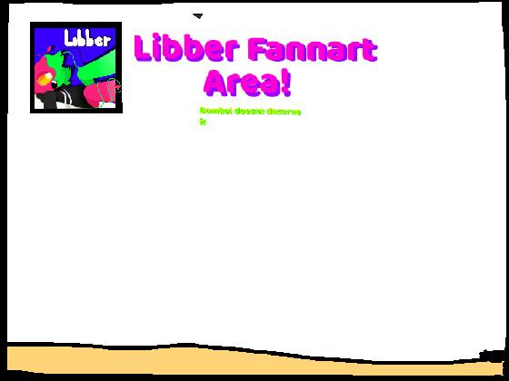 Libber fannart area