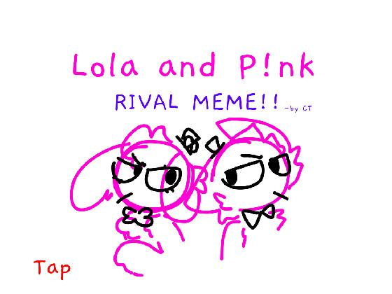 LOLA AND P!NK