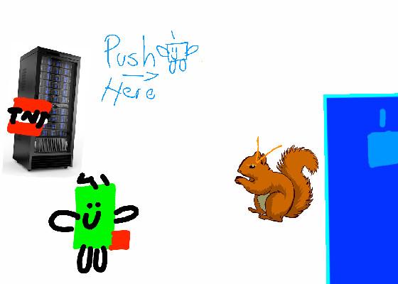 Don’t let him destory it!!! 1