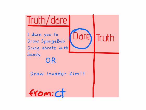 Truth or dare >w< 1