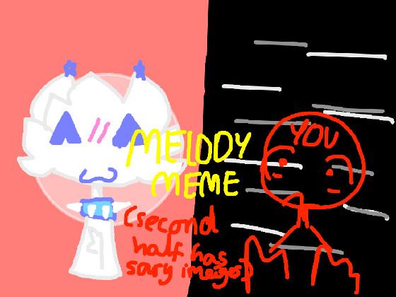 re : Melody meme animation