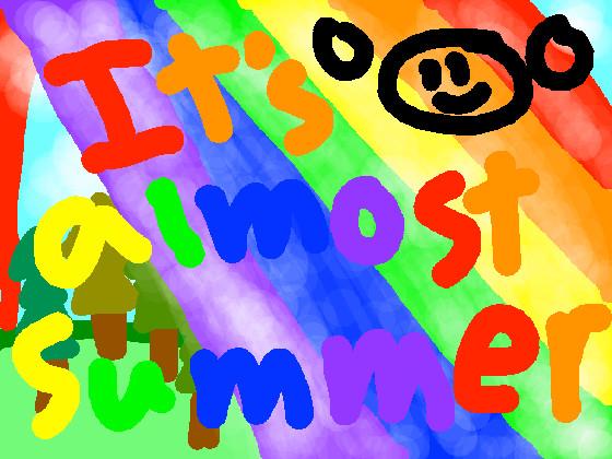 It’s almost Summer!!!!!!