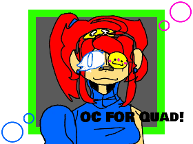 Oc for quad!
