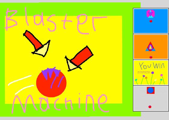 Blaster Machine