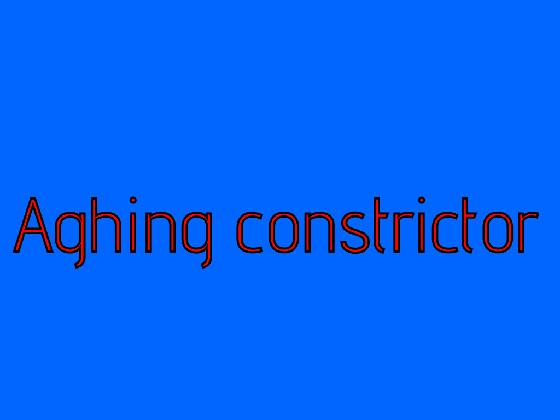 AGHING CONSTRICTOR