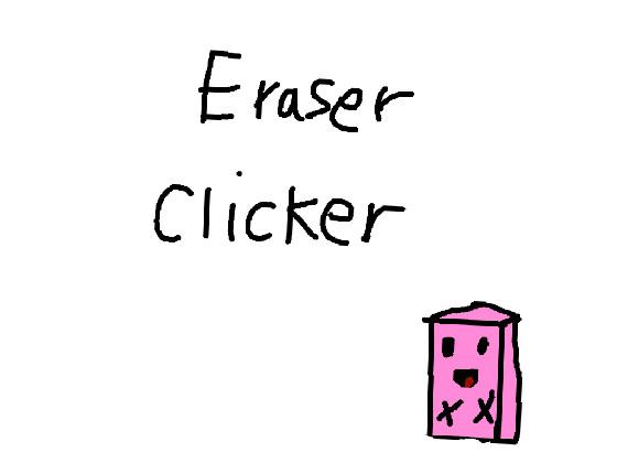Eraser clicker *BETA*