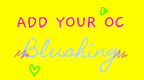 Add ur oc blushing!