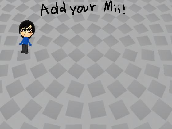 Add your mii!
