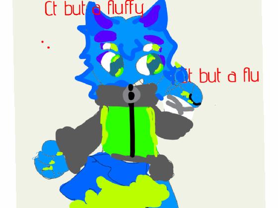 CT BUT A FLUFFY