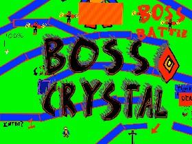 Boss Crystal 1