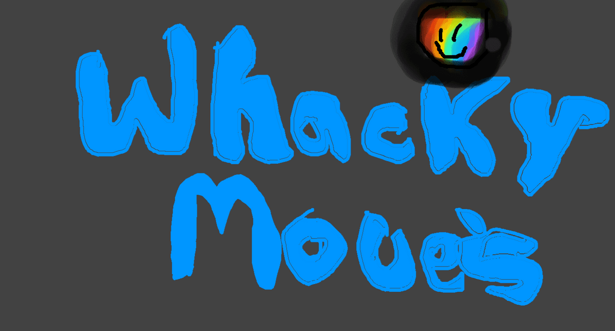 WHACKY moves 1