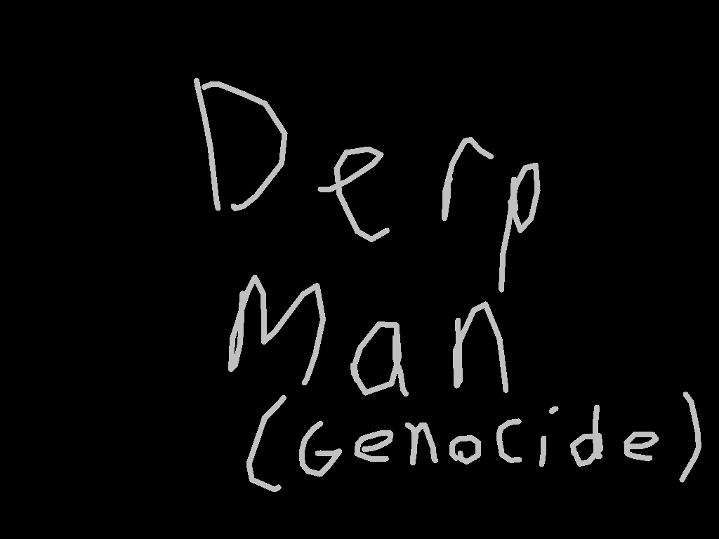 Derpman Song (Genocide)