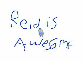 reid is awesome