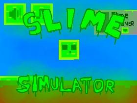 Big Slime Simulator! 2.0