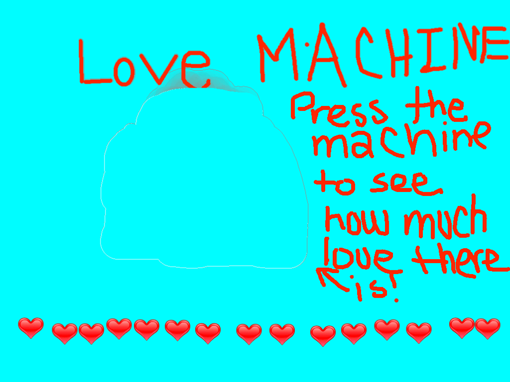 My Love Machine 💗💕💖💞