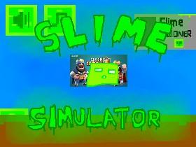 Slime Simulator photos