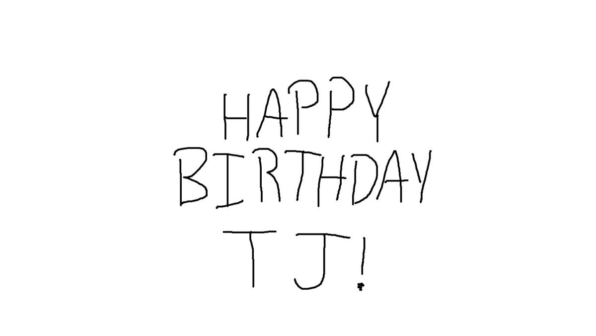 Happy Birthday TJ!