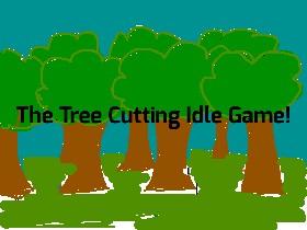 Tree Cutting Idle Game!
