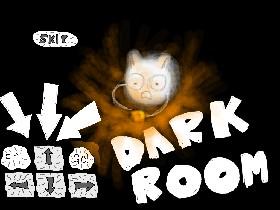 Dark Room SUPER HARD VERSION!!! BEWARE!!!