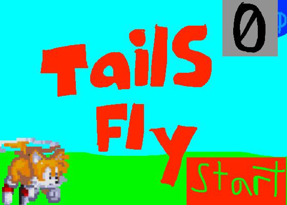 TAILS FLY