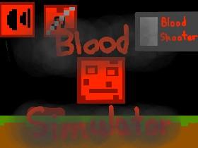 blood Simulator 1
