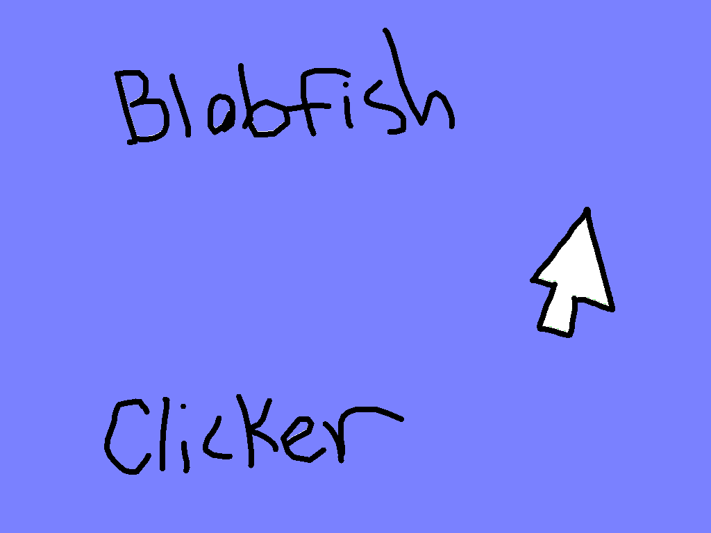 blobfish clicker 1