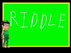 Riddle (sample) 1