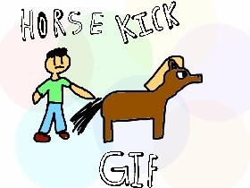 Horse Kick! 1