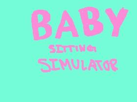 Baby Sitting Simulator