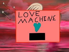 #lovemachine