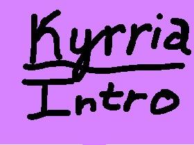 Kyrria—Intro 1