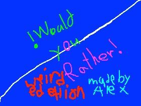 Would You Rather! 1